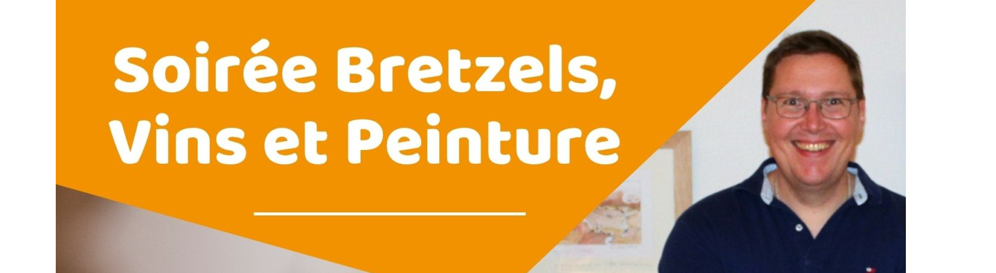 Soirée Bretzel Vin & Peinture Soirée Bretzel Vin & Peinture
